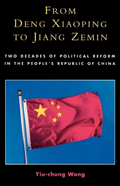 From Deng Xiaoping to Jiang Zemin, Yiu-Chung Wong - Paperback - 9780761830740