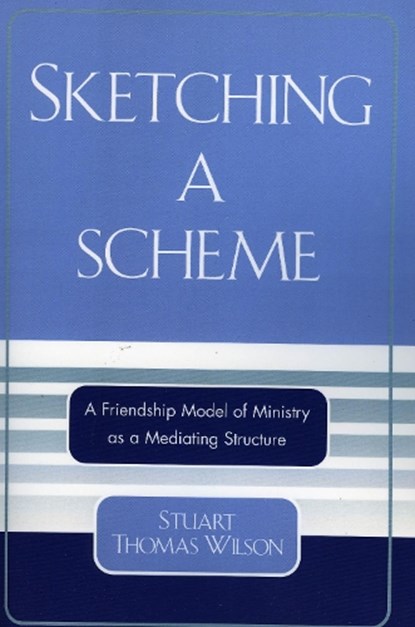 Sketching a Scheme, Stuart Thomas Wilson - Paperback - 9780761832232