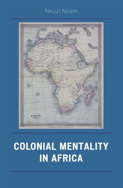 Colonial Mentality in Africa, Nkuzi Michael Nnam - Paperback - 9780761832911