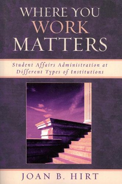Where You Work Matters, Joan B. Hirt - Paperback - 9780761834236