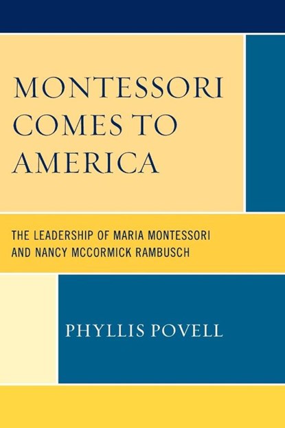 Montessori Comes to America, Phyllis Povell - Paperback - 9780761849285