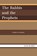 The Rabbis and the Prophets, Jacob Neusner - Paperback - 9780761854371