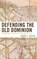 Defending the Old Dominion, Stuart L. Butler - Gebonden - 9780761860396