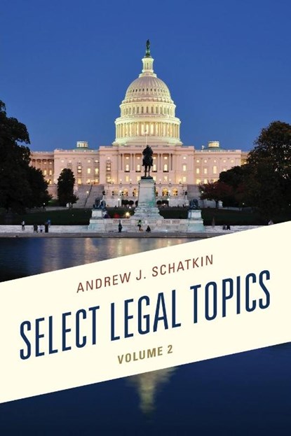 Select Legal Topics, Andrew J. Schatkin - Paperback - 9780761866367