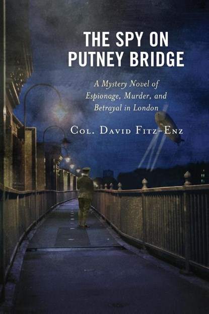 The Spy on Putney Bridge, Col. David Fitz-Enz - Paperback - 9780761872573