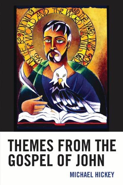 Themes from the Gospel of John, Michael Hickey - Paperback - 9780761872702