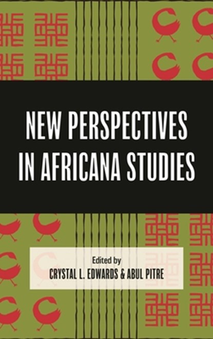 New Perspectives in Africana Studies, Crystal L. Edwards ; Abul Pitre - Gebonden - 9780761874089