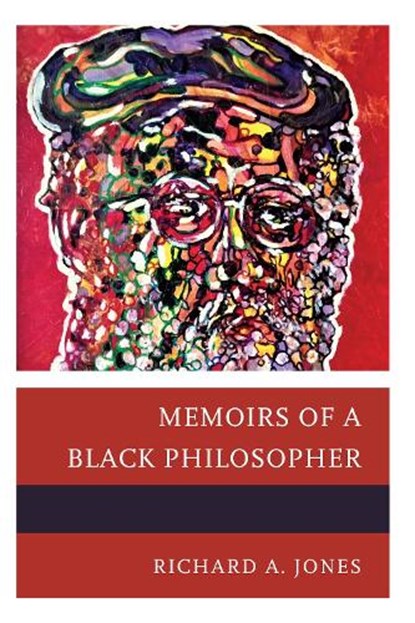 Memoirs of a Black Philosopher, Richard A. Jones - Paperback - 9780761874300