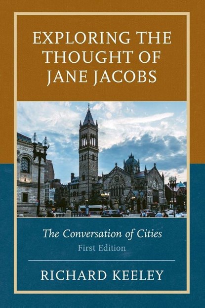Exploring the Thought of Jane Jacobs, Richard Keeley - Paperback - 9780761874898