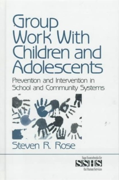 Group Work with Children and Adolescents, Steven R. Rose - Gebonden - 9780761901600