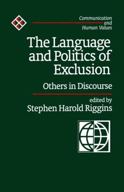 The Language and Politics of Exclusion, Stephen Harold Riggins - Paperback - 9780761907299