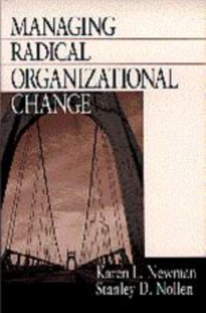 Managing Radical Organizational Change, Karen L. Newman ; Stanley D. Nollen - Gebonden - 9780761909330