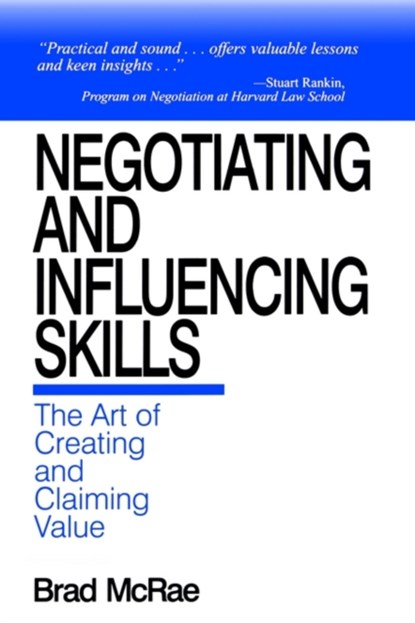 Negotiating and Influencing Skills, Brad McRae - Paperback - 9780761911852