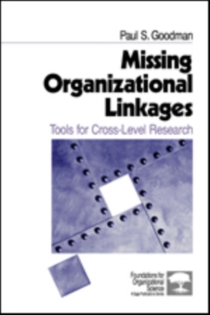Missing Organizational Linkages, Paul S. Goodman - Gebonden - 9780761916178