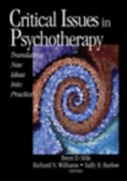Critical Issues in Psychotherapy, Brent D. Slife ; Richard N. Williams ; Sally H. Barlow - Paperback - 9780761920816