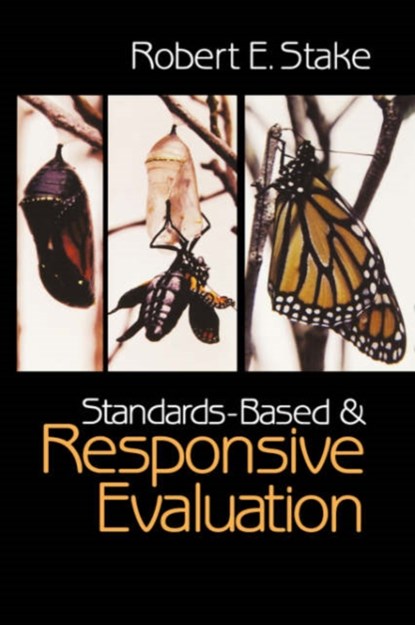 Standards-Based and Responsive Evaluation, Robert E. Stake - Paperback - 9780761926658