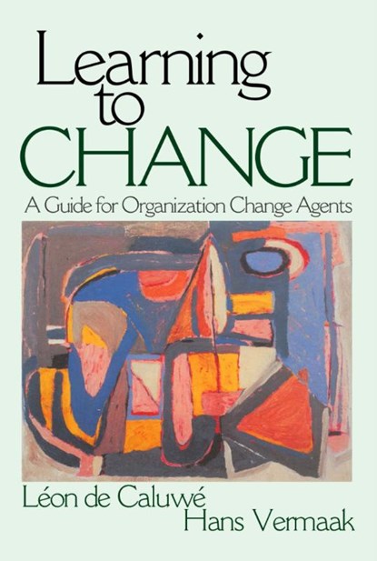 Learning to Change, Léon de Caluwe ; Hans Vermaak - Gebonden - 9780761927020