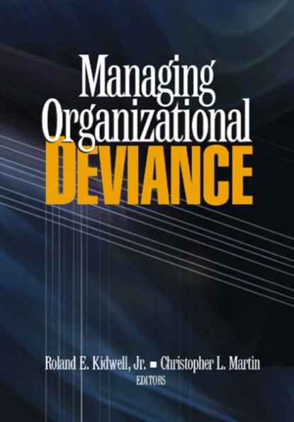 Managing Organizational Deviance, Roland Kidwell ; Christopher Lee Martin - Gebonden - 9780761930136