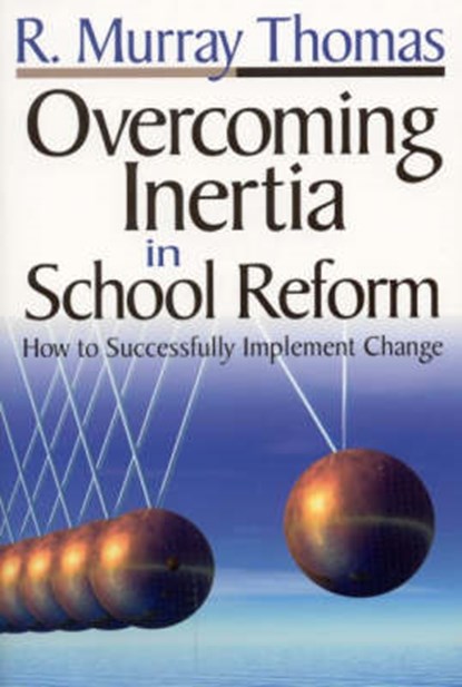 Overcoming Inertia in School Reform, THOMAS,  R. Murray - Gebonden - 9780761945918