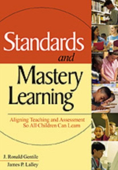 Standards and Mastery Learning, J. Ronald Gentile ; James P. Lalley - Gebonden - 9780761946144