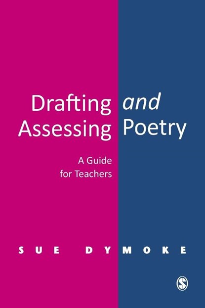 Drafting and Assessing Poetry, Sue Dymoke - Paperback - 9780761948551