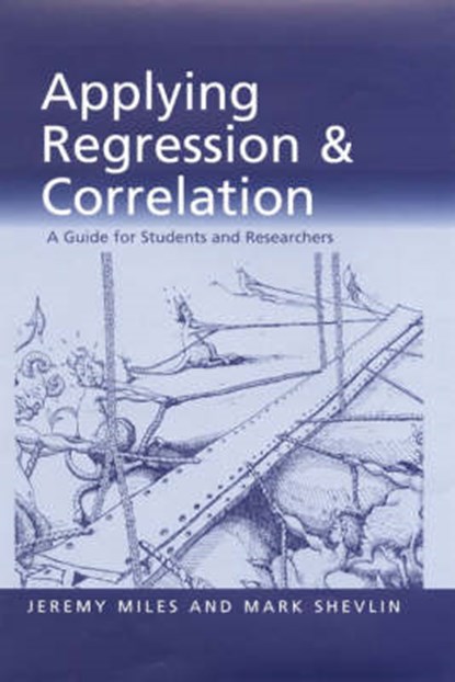 Applying Regression and Correlation, Jeremy Miles ; Mark Shevlin - Gebonden - 9780761962298