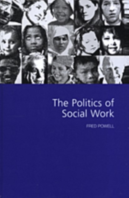 The Politics of Social Work, Fred W Powell - Gebonden - 9780761964117