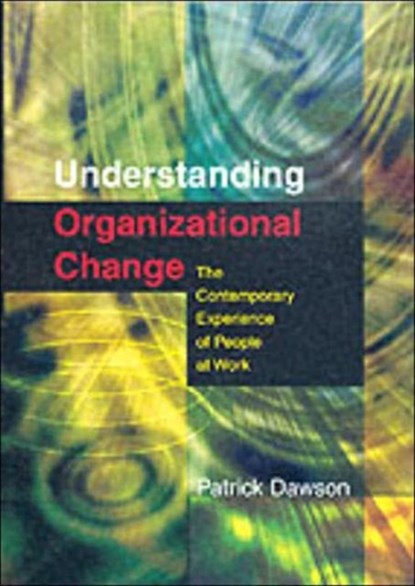 Understanding Organizational Change, Patrick Dawson - Paperback - 9780761971603
