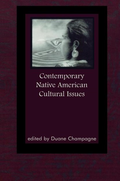 Contemporary Native American Cultural Issues, Duane Champagne - Paperback - 9780761990598
