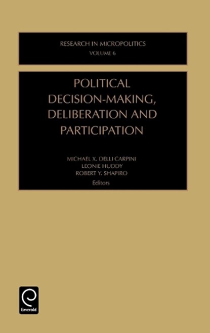 Political Decision-Making, Deliberation and Participation, M.X.Delli Carpini ; L. Huddy ; R.Y. Shapiro - Gebonden - 9780762302277