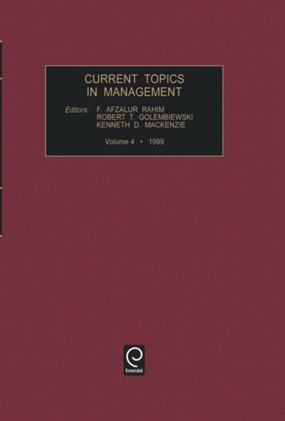 Current Topics in Management, F. Afzalur Rahim ; Robert T. Golembiewski ; Kenneth D. Mackenzie - Gebonden - 9780762304868