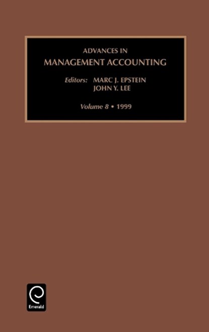 Advances in Management Accounting, Marc J. Epstein ; John Y. Lee - Gebonden - 9780762306206