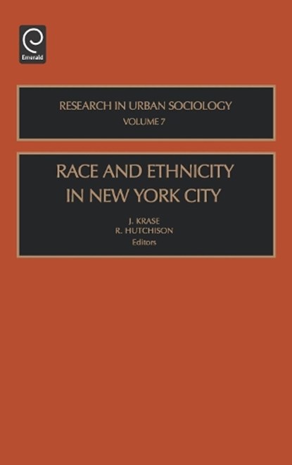 Race and Ethnicity in New York City, Jerome Krase ; Ray Hutchison - Gebonden - 9780762311491