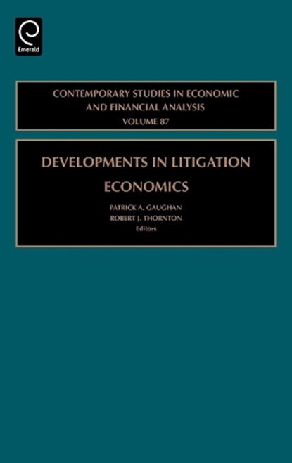Developments in Litigation Economics, Patrick A. Gaughan ; Robert J. Thornton - Gebonden - 9780762312702