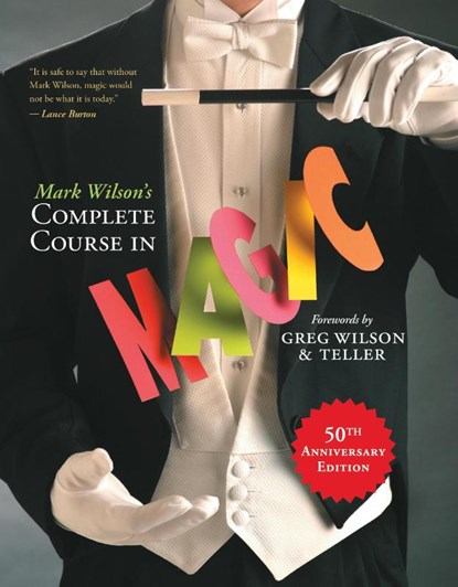 Mark Wilson's Complete Course in Magic, Mark Wilson - Paperback - 9780762414550