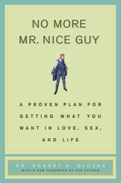 Glover, R: No More MR Nice Guy, Robert A Glover - Gebonden Gebonden - 9780762415335