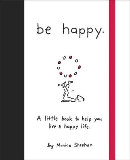 Be Happy, Monica Sheehan - Gebonden - 9780762429622
