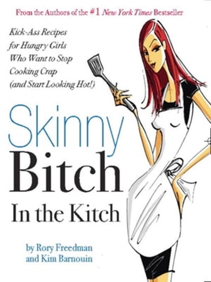 Skinny Bitch in the Kitch, Rory Freedman ; Kim Barnouin - Ebook - 9780762435333