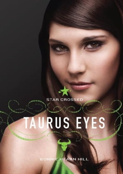 Star Crossed: Taurus Eyes, Bonnie Hearn Hill - Ebook - 9780762440436