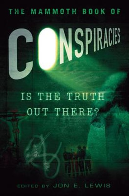 The Mammoth Book of Conspiracies, Jon E. Lewis - Paperback - 9780762442713