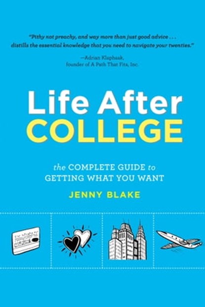 Life After College, Jenny Blake - Ebook - 9780762446056
