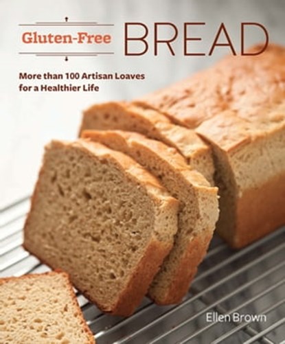 Gluten-Free Bread, Ellen Brown - Ebook - 9780762450725