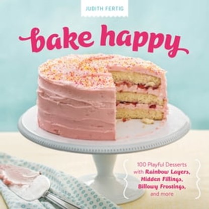 Bake Happy, Judith Fertig - Ebook - 9780762453092