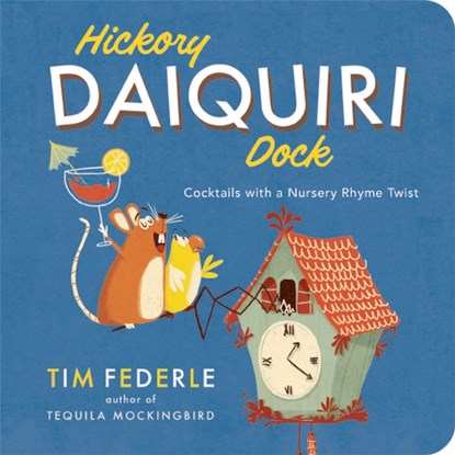 Hickory Daiquiri Dock, Tim Federle - Gebonden - 9780762455058