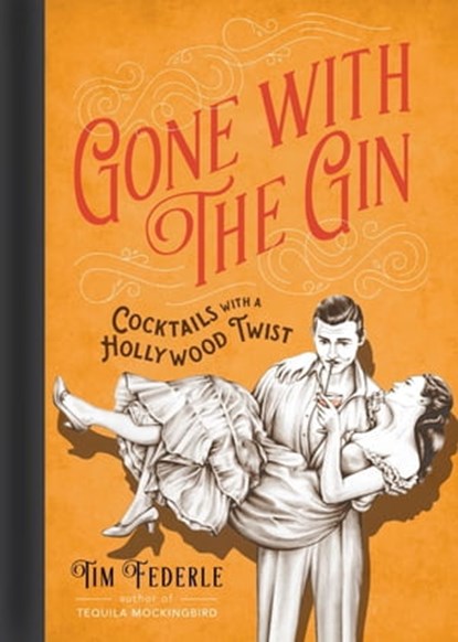 Gone with the Gin, Tim Federle - Ebook - 9780762458646
