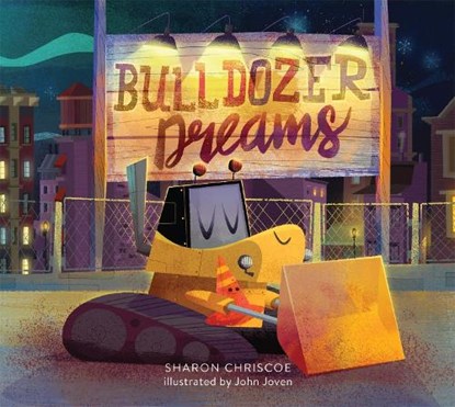 Bulldozer Dreams, CHRISCOE,  Sharon - Gebonden - 9780762459667