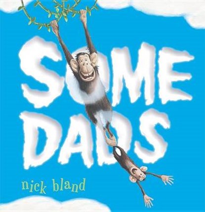 Some Dads, BLAND,  Nick - Gebonden - 9780762461998