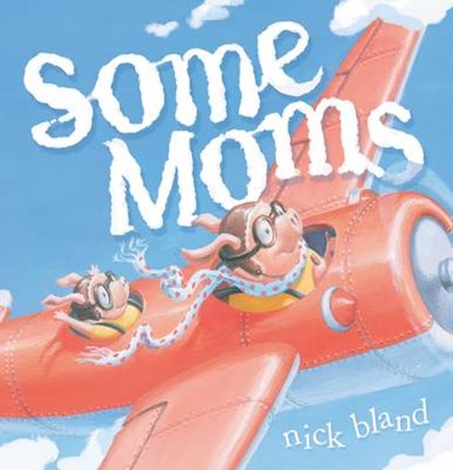 Some Moms, BLAND,  Nick - Gebonden - 9780762462001