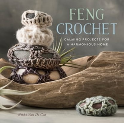 Feng Crochet, Nikki Van De Car - Ebook - 9780762462636