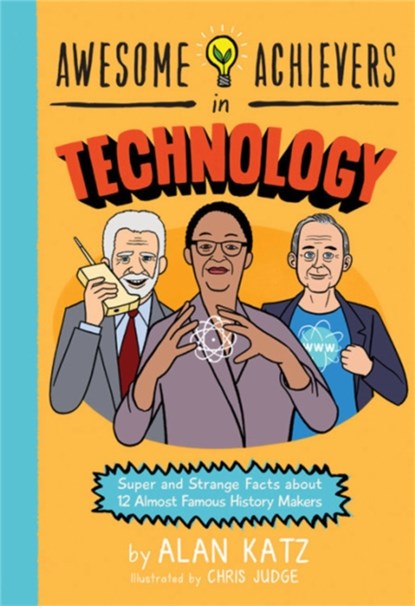 Awesome Achievers in Technology, Alan Katz - Paperback - 9780762463367